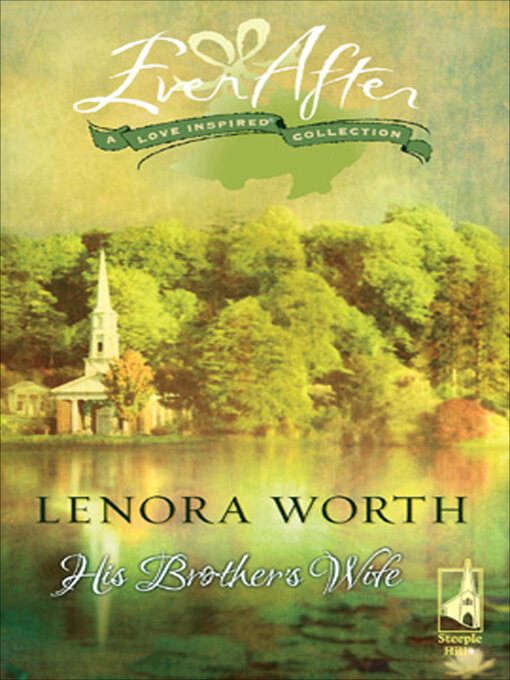 Title details for His Brother's Wife by Lenora Worth - Available